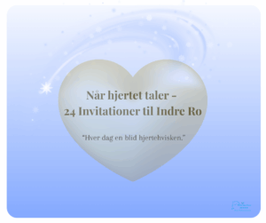 Når hjertet taler - 24 invitationer til indre ro